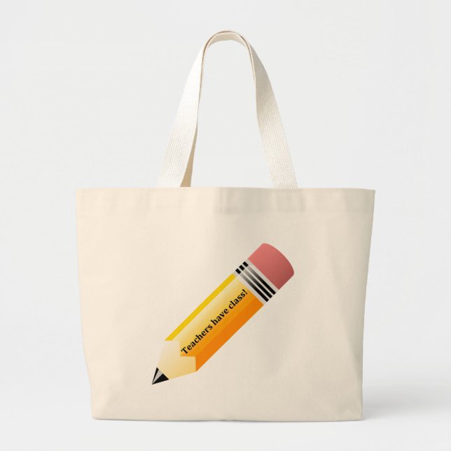 teachers have class large tote bag (Front)