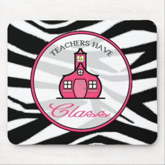 Teachers Have Class Mousepad - Zebra Print
