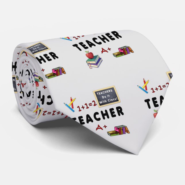 Teachers Have Class Neck Tie (Rolled)