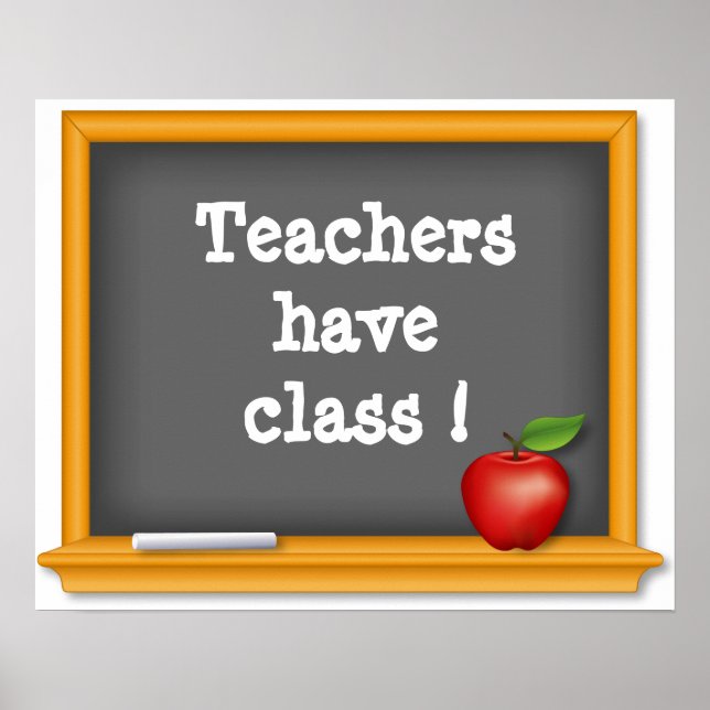 Teachers have class ! poster (Front)