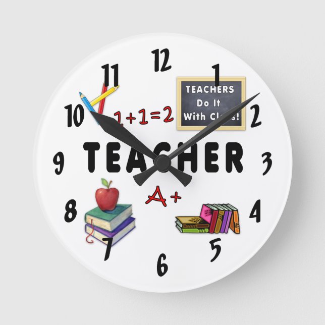 Teachers Have Class Round Clock (Front)