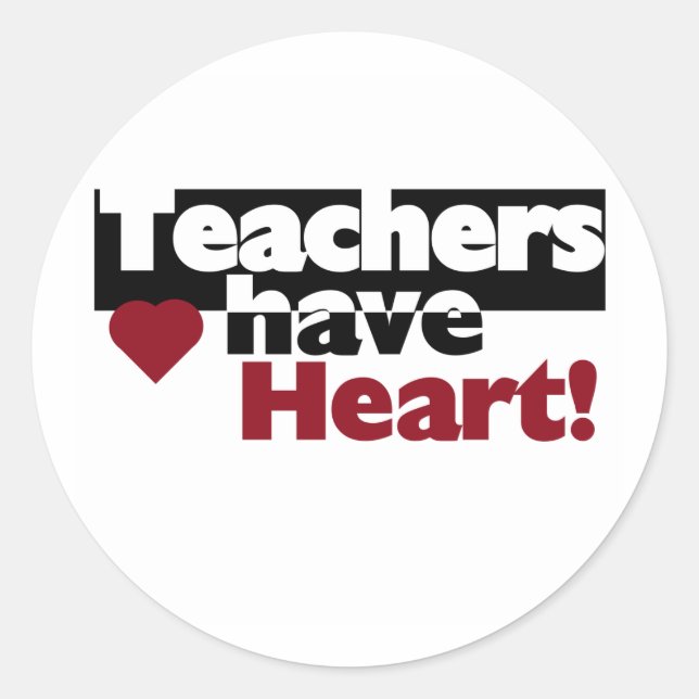Teachers Have Heart Classic Round Sticker (Front)