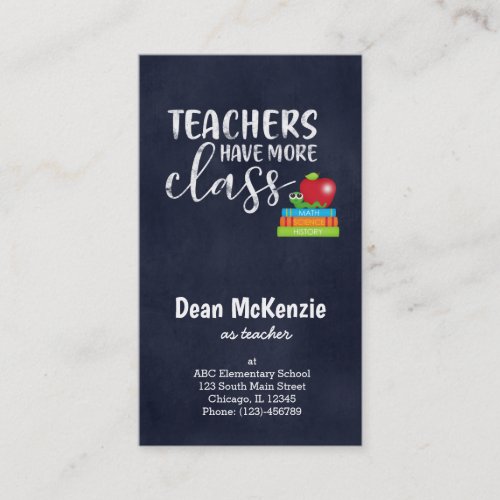 Teachers have more class business card