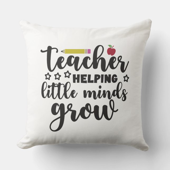Teachers helping little minds grow throw pillow (Front)
