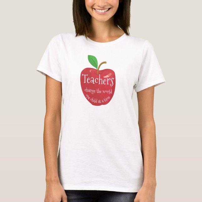 Teachers inspirational single red apple quote T-Shirt (Front)