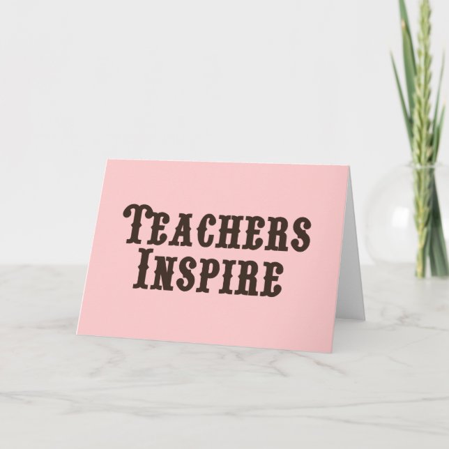 Teachers Inspire Card (Front)
