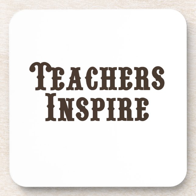 Teachers Inspire Drink Coaster (Front)