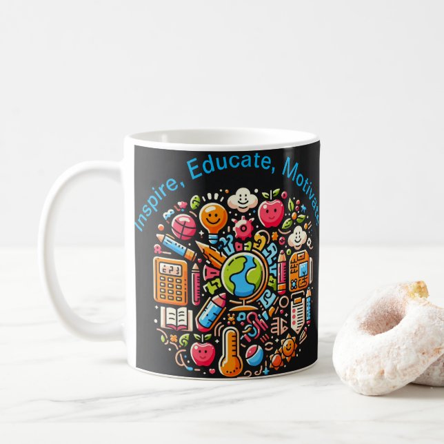 Teacher's Inspire, Educate, Motivate Coffee Mug (With Donut)