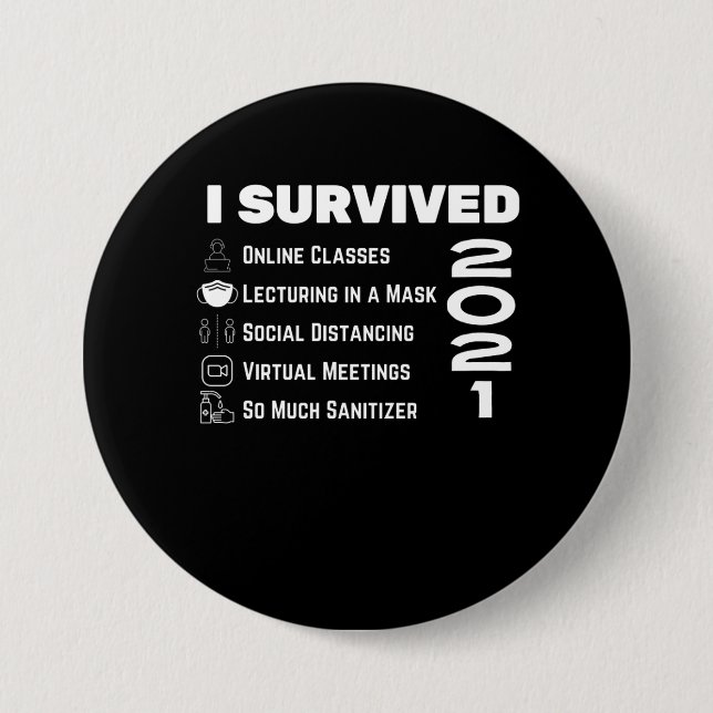 Teachers Last Day of School 2021 Covid Edition Button (Front)
