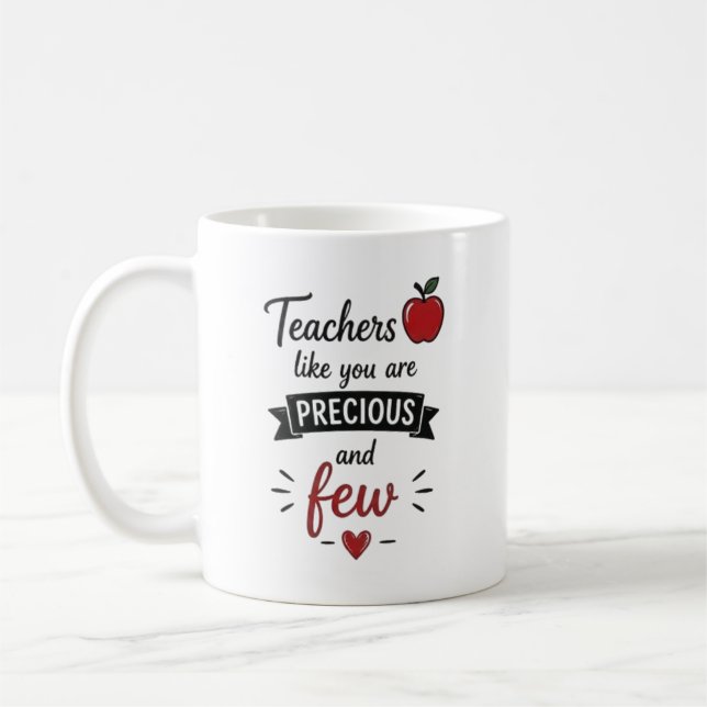 Teachers Like You Are Precious Personalized Coffee Mug (Left)