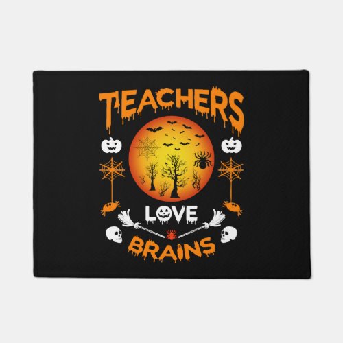 Teachers Love Brains Funny Halloween T Shirt Doormat