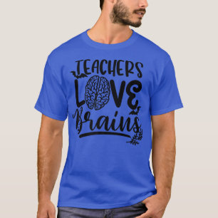 Teachers Love Brains Spooky Teacher Funny Hallowee T-Shirt