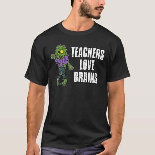 Teachers Love Brains Zombie Cartoon T_Shirt