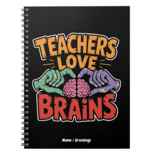Teachers Love Brains Zombie Hands Heart Halloween Notebook