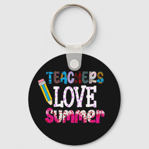 Teachers Love Summer Keychain   Teacher Gifts