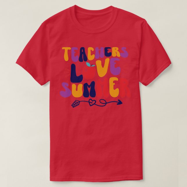Teachers Love Summer T-Shirt (Design Front)