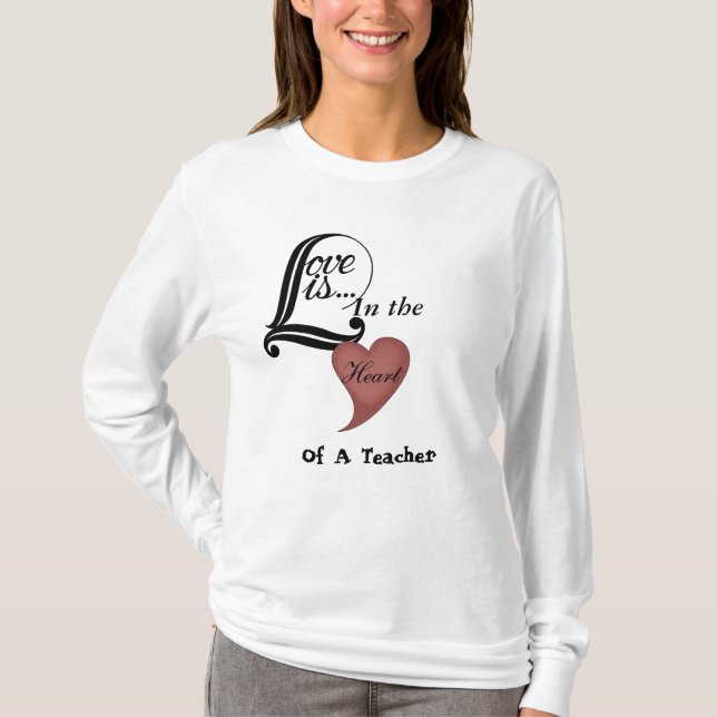 Teacher's Love T-Shirt (Front)