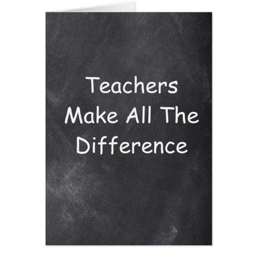 Teachers Make Difference Chalkboard Design Cards (Front)