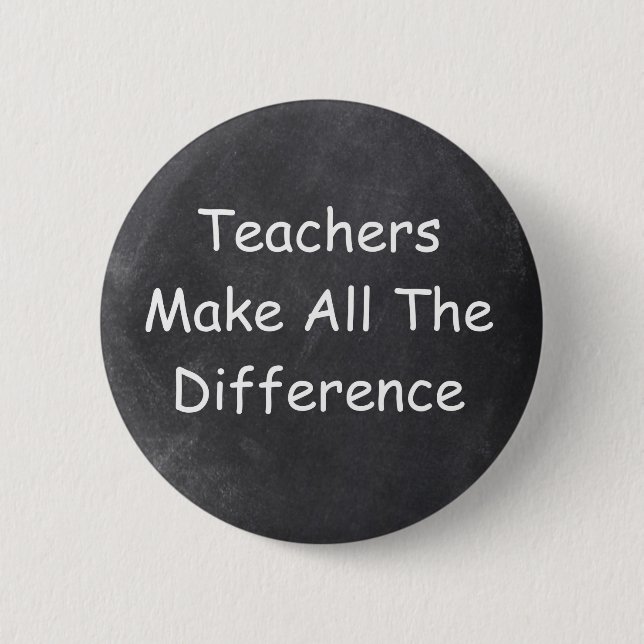Teachers Make Difference Chalkboard Design Gift Button (Front)