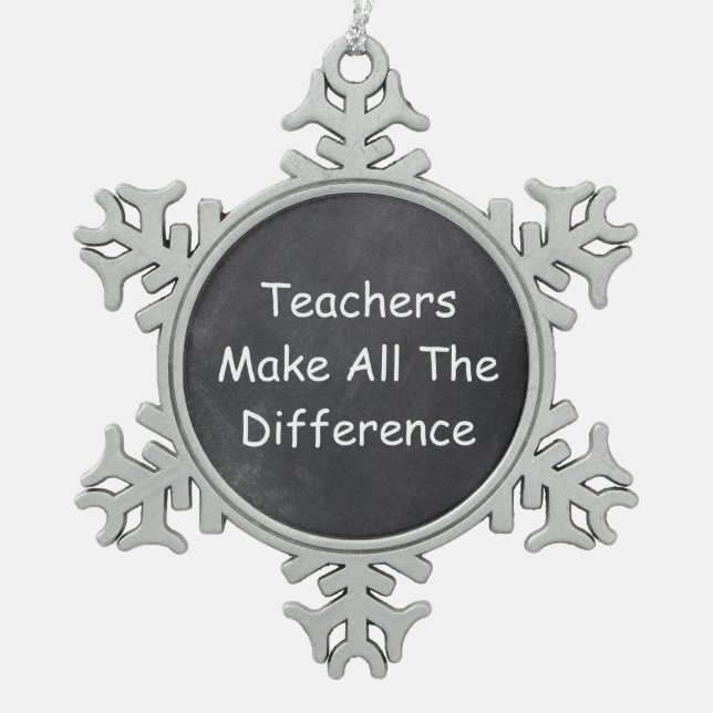 Teachers Make Difference Chalkboard Design Gift Snowflake Pewter Christmas Ornament (Front)