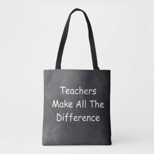 Teachers Make Difference Chalkboard Gift Idea Tote Bag