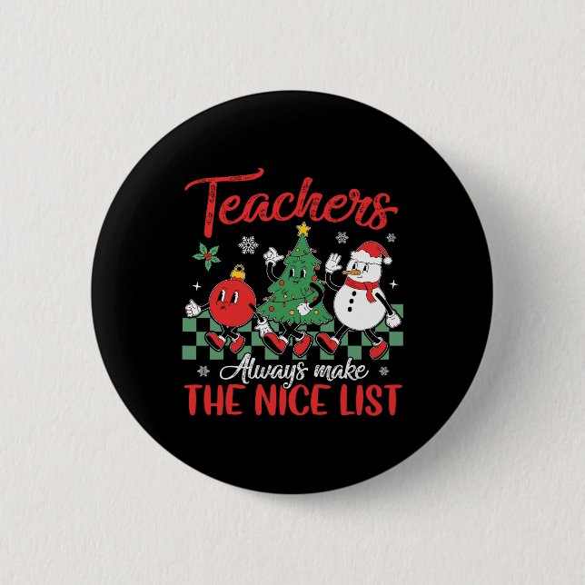 Teachers Make Nice List School Snowman Tree Christ Button (Front)