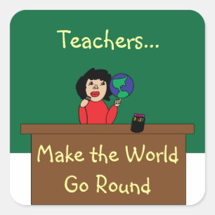 Teachers Make the World Go Round Sticker