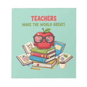 "Teachers Make The World Great" Cute Apple Notepad