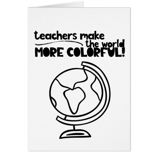 Teachers Make the World More Colorful Cards (Front)