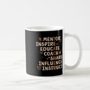 Teachers Mentor Inspire Educate Coach Share Influe Coffee Mug