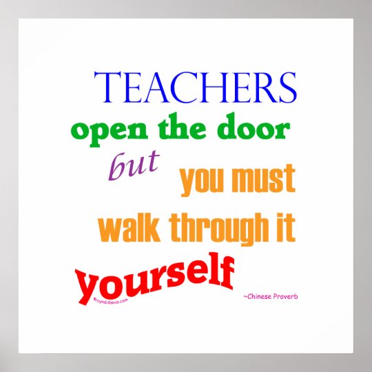 Teachers open the door... poster | Zazzle.com