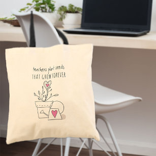 Teachers Plant Seeds Cute Personalized Teacher Tote Bag