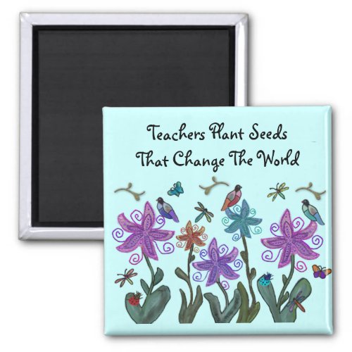 Teachers Plant Seeds Magnets