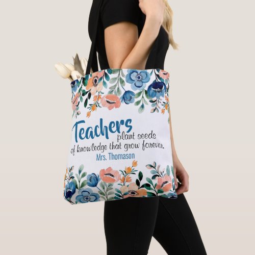 Teachers Plant Seeds of Knowledge Teacher Name  Tote Bag