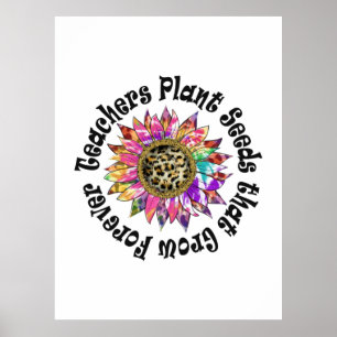Teachers Plant Seeds Poster