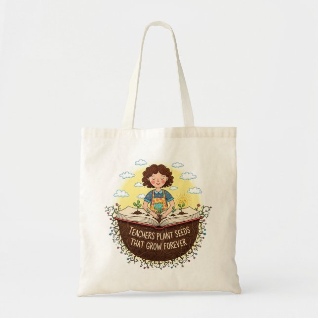Teachers Plant Seeds That Grow Forever Book  Tote Bag (Front)