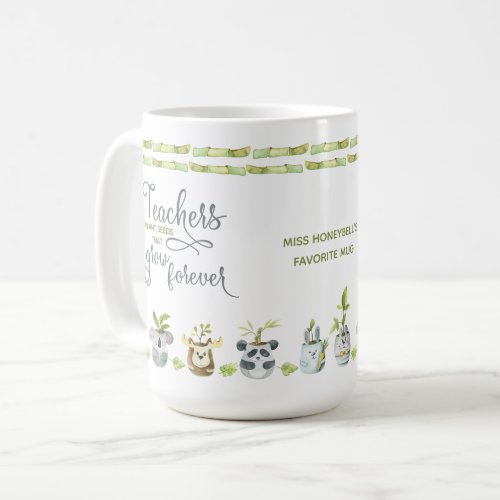 Teachers Plant Seeds that Grow Forever Cute Animal Coffee Mug