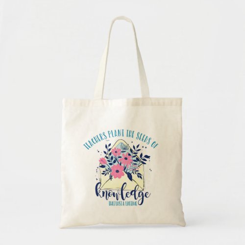 teachers plant the seed of gift tote bag