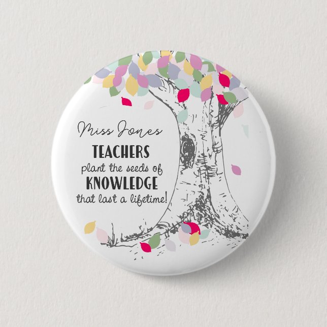 Teachers Plant the seed of knowledge rainbow tree Button (Front)