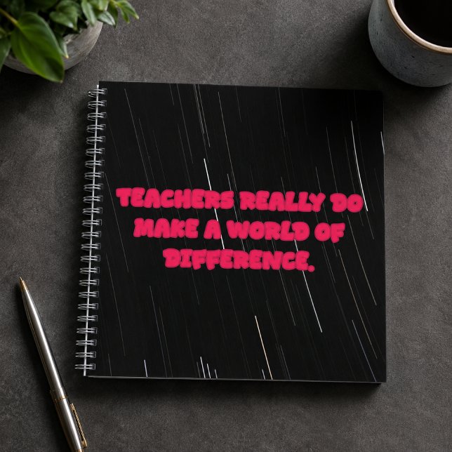 Teachers Really Do Make A World Of Difference Notebook (Creator Uploaded)