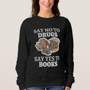 Teachers Red Ribbon Week Say No To Drugs Say Yes T Sweatshirt