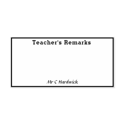 Teachers Remarks Box with Name Rubber Stamp