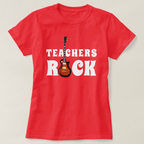 Teachers Rock With Guitar T_Shirt