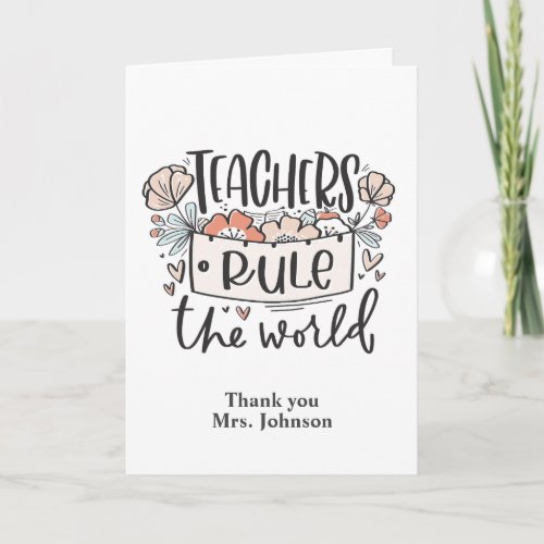 Teachers rule the world Back to school thank you Card