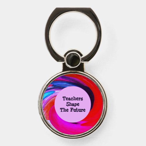 Teachers Shape The Future Tie Die Class Instructor Phone Ring Stand