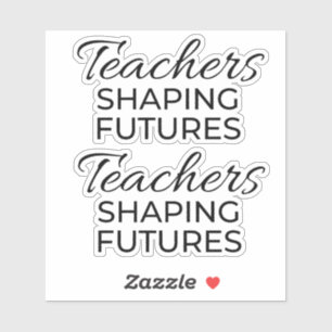Teachers Shaping Futures Black Gold Motivational Sticker