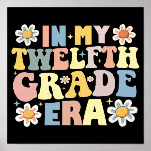 Teachers Students In My 12th Twelfth Grade Era Poster