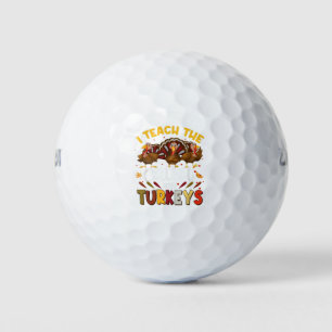 Teachers Thanksgiving I Teach The Cutest Turkeys t Golf Balls