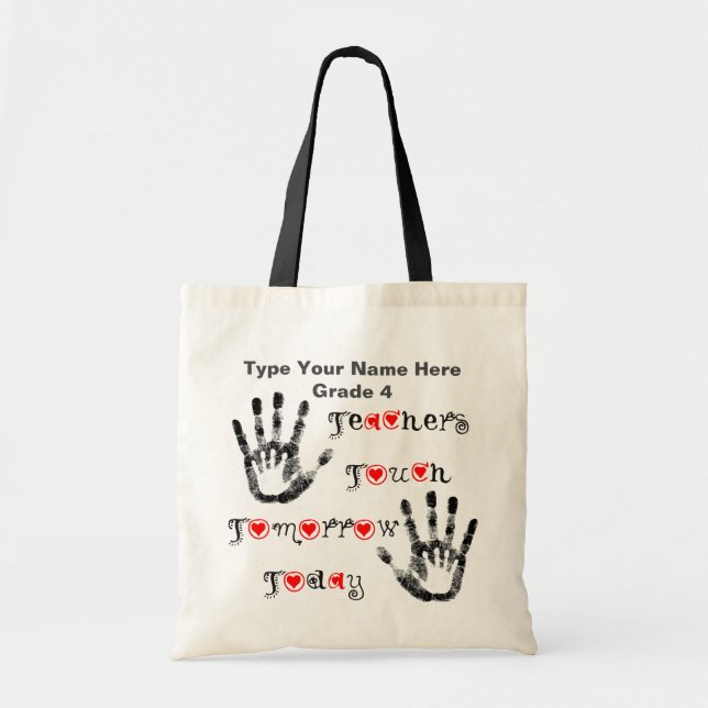 Teachers Touch Tomorrow Today - Personalize Bag (Front)