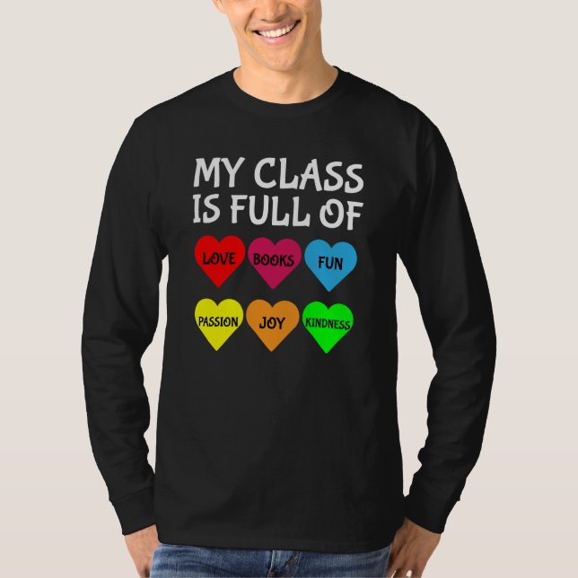 Teachers Valentines Day My Class Is Full of Hearts T-Shirt (Front)